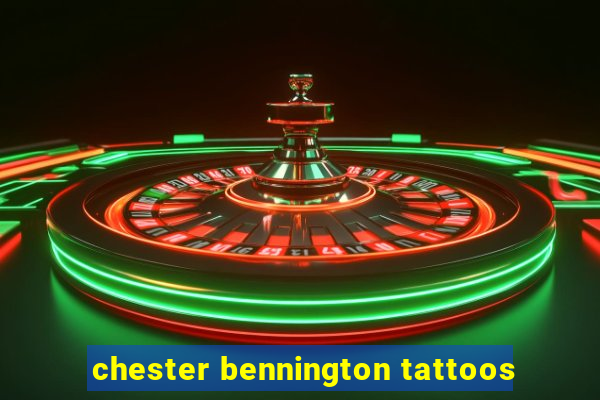 chester bennington tattoos